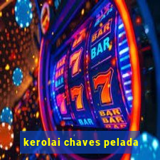 kerolai chaves pelada