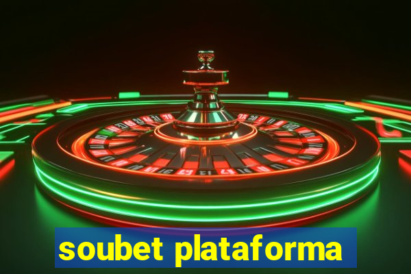 soubet plataforma