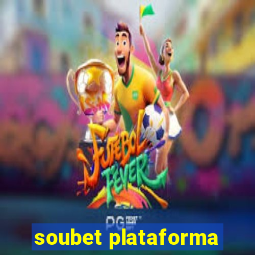 soubet plataforma