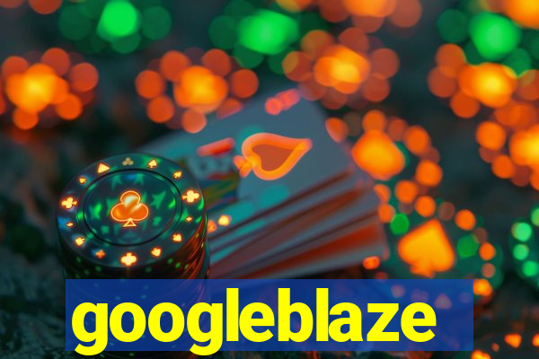 googleblaze