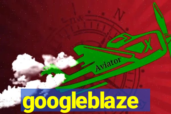 googleblaze