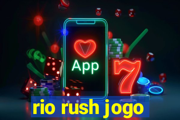 rio rush jogo