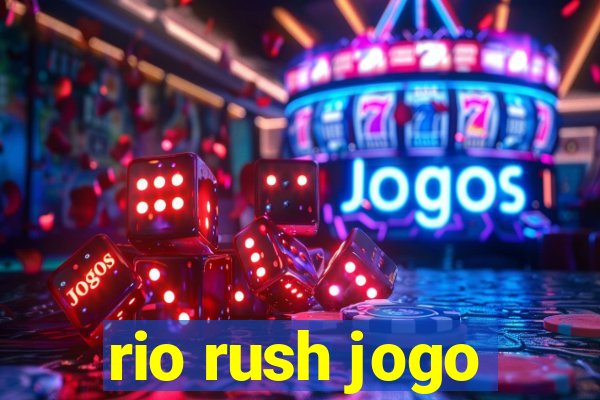 rio rush jogo