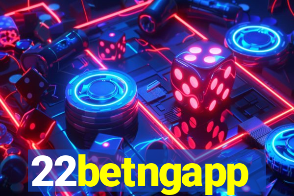 22betngapp