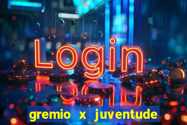 gremio x juventude ao vivo