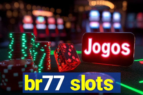 br77 slots