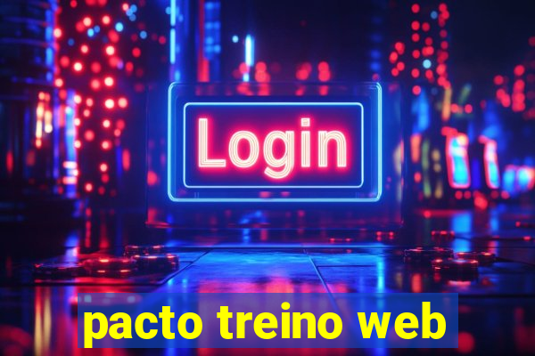 pacto treino web