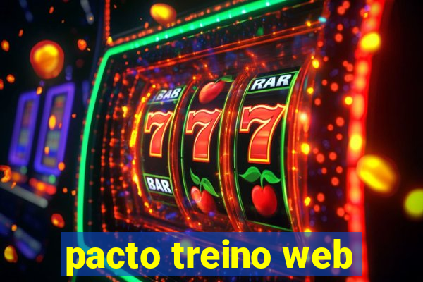 pacto treino web