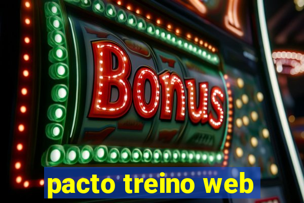 pacto treino web