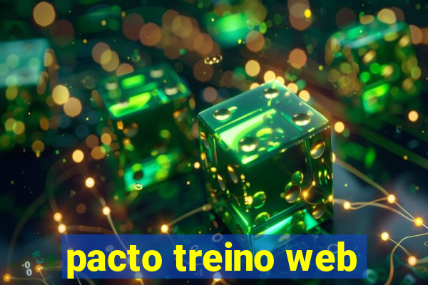 pacto treino web