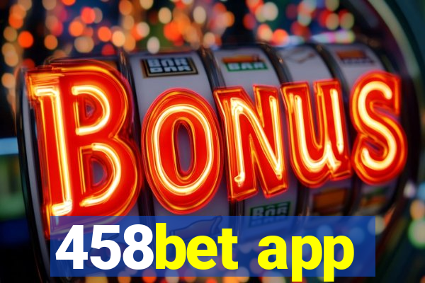 458bet app