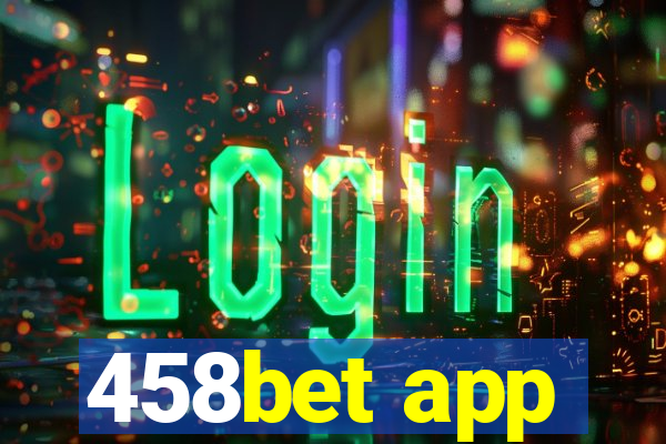 458bet app