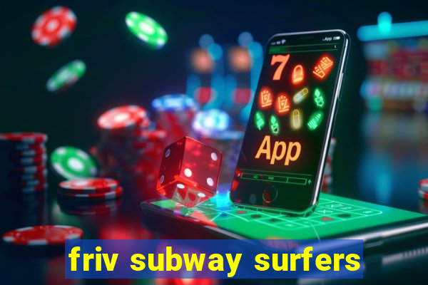 friv subway surfers