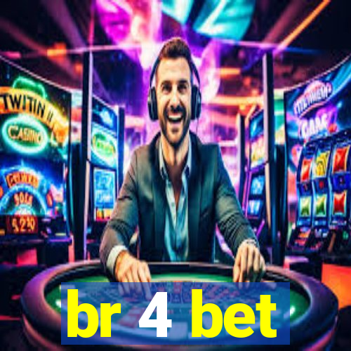 br 4 bet