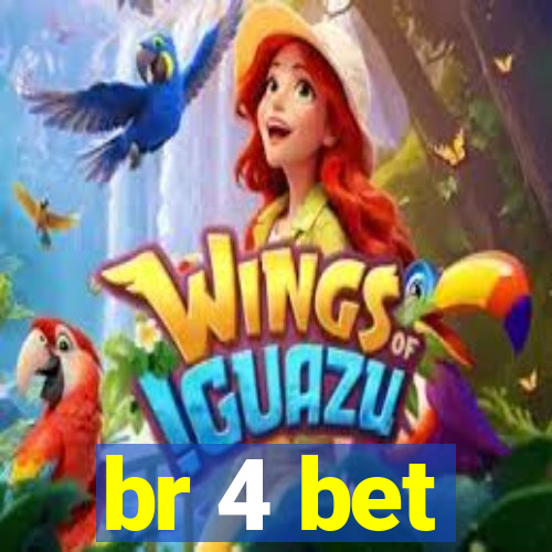 br 4 bet