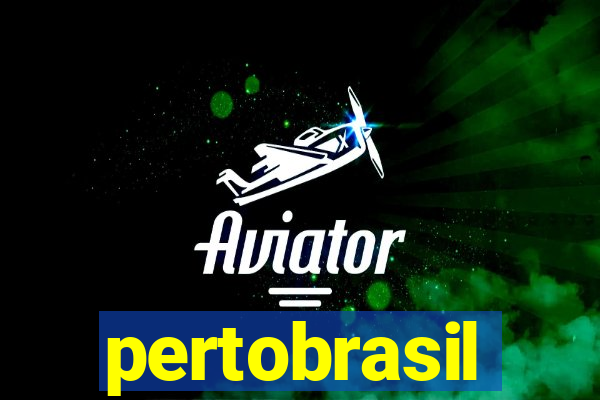 pertobrasil