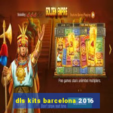 dls kits barcelona 2016