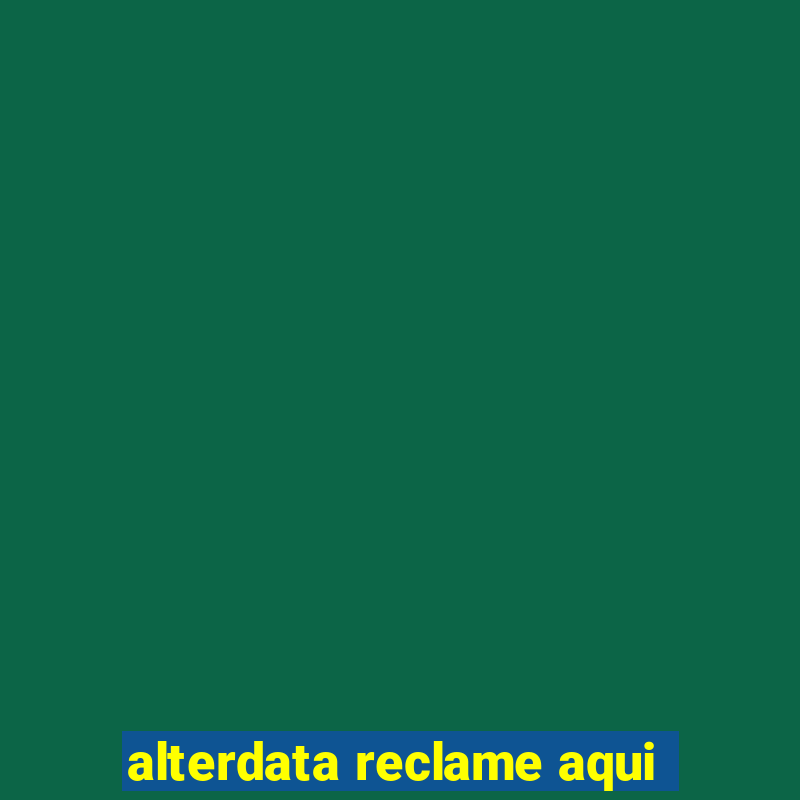 alterdata reclame aqui