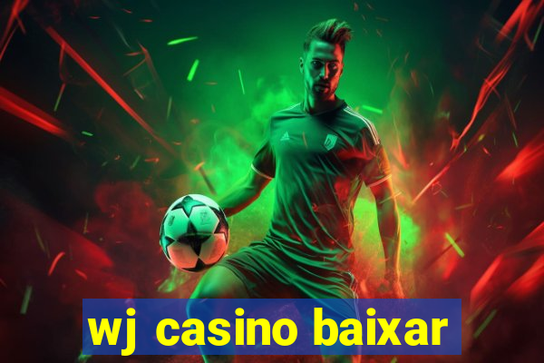 wj casino baixar