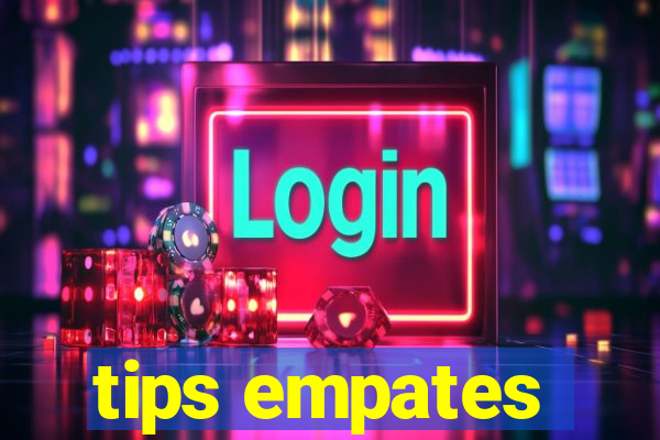 tips empates