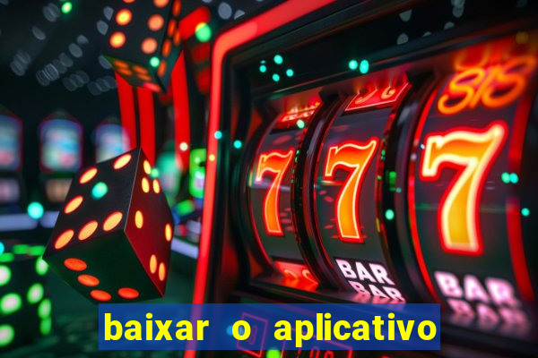 baixar o aplicativo vai de bet