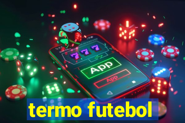 termo futebol