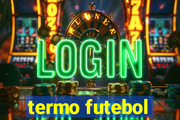 termo futebol