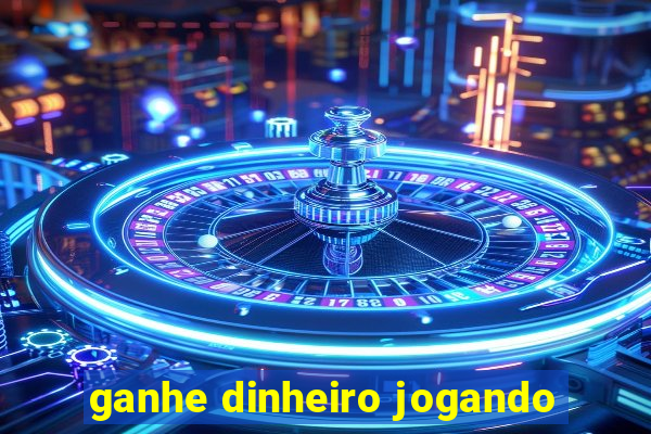 ganhe dinheiro jogando