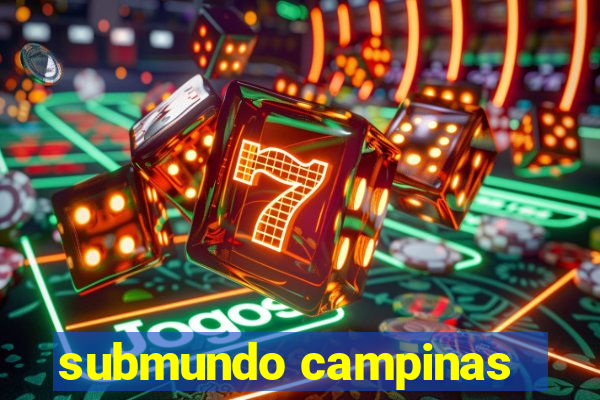 submundo campinas