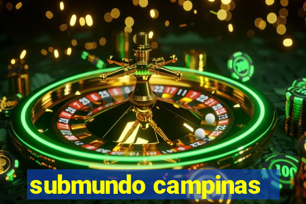 submundo campinas