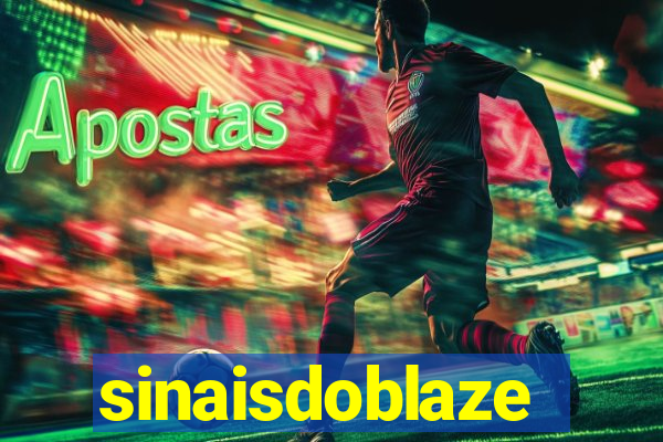 sinaisdoblaze