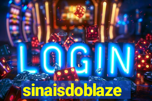 sinaisdoblaze