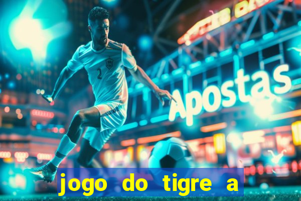 jogo do tigre a partir de 5 reais