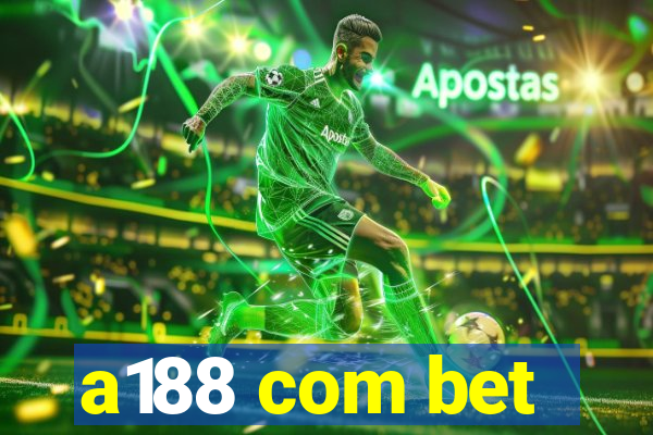 a188 com bet