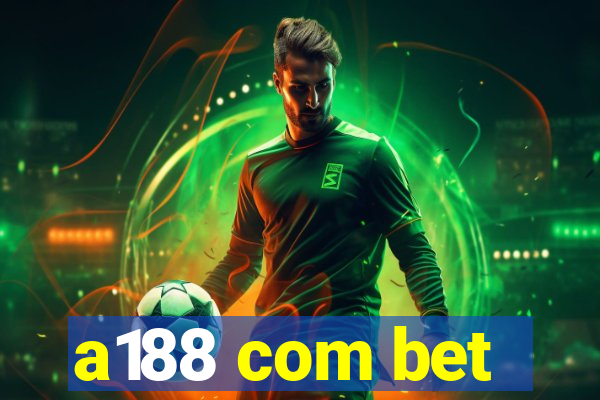 a188 com bet