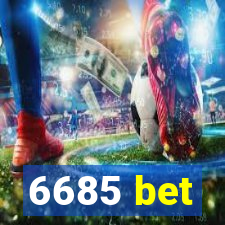 6685 bet