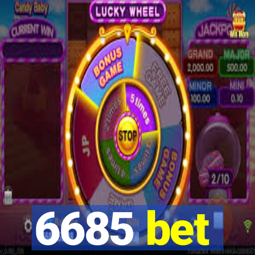 6685 bet