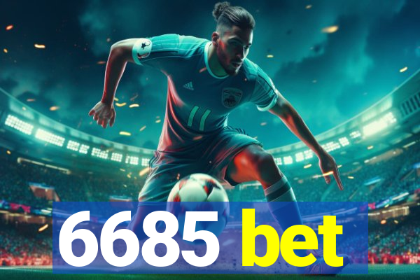 6685 bet