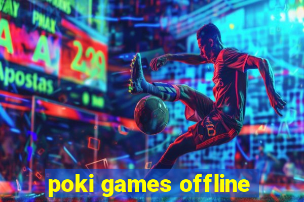 poki games offline