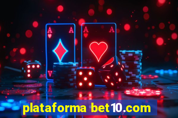 plataforma bet10.com