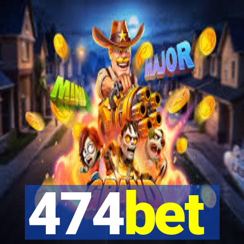 474bet