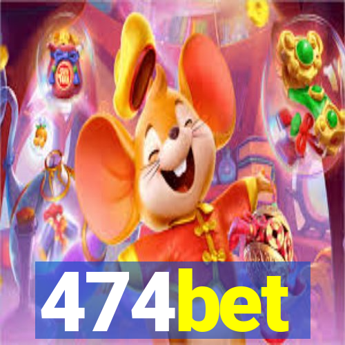 474bet