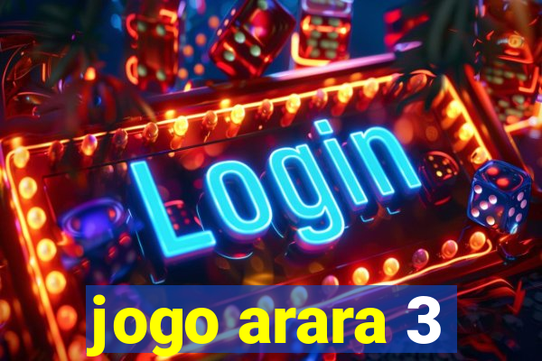 jogo arara 3