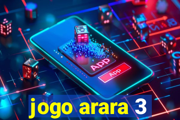 jogo arara 3