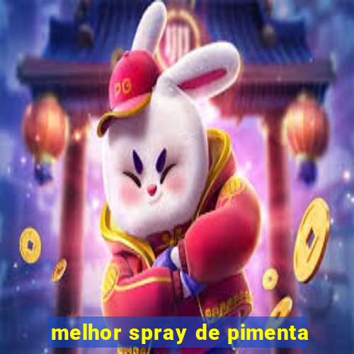 melhor spray de pimenta