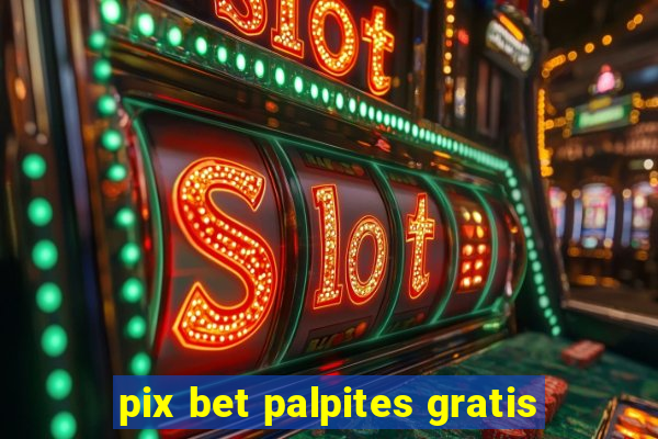 pix bet palpites gratis