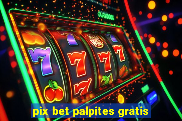 pix bet palpites gratis