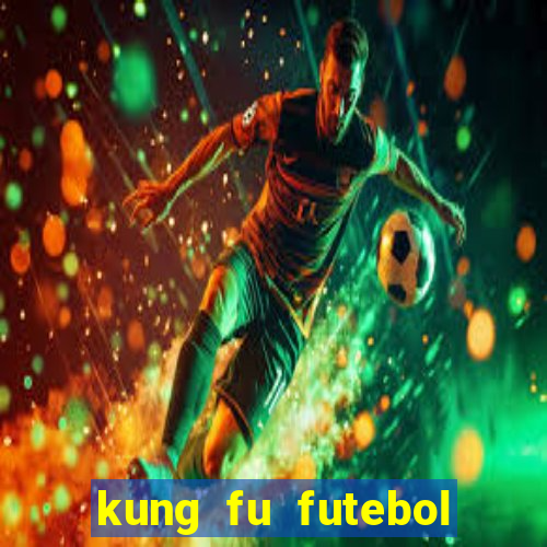 kung fu futebol clube dublado torrent