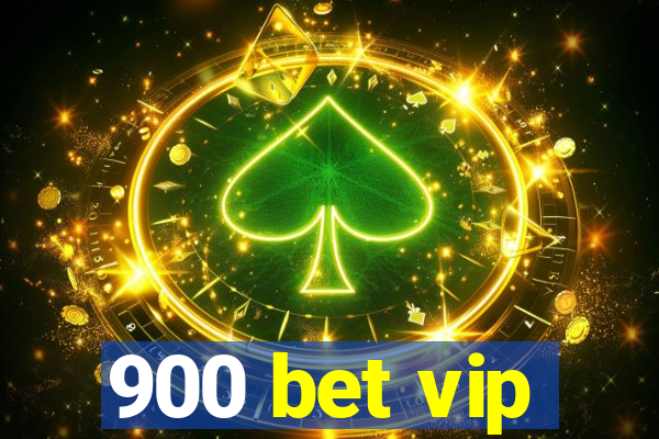 900 bet vip