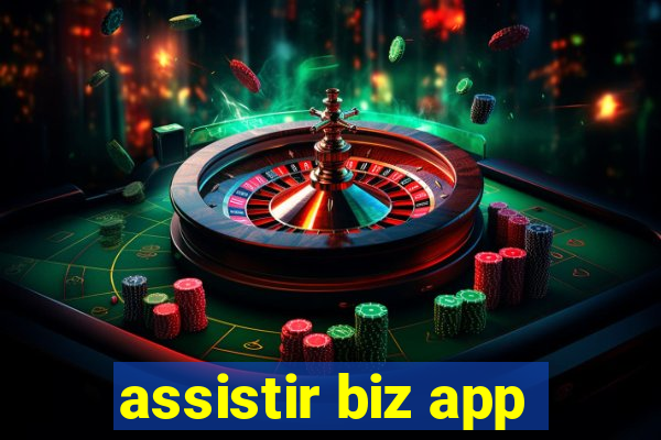 assistir biz app